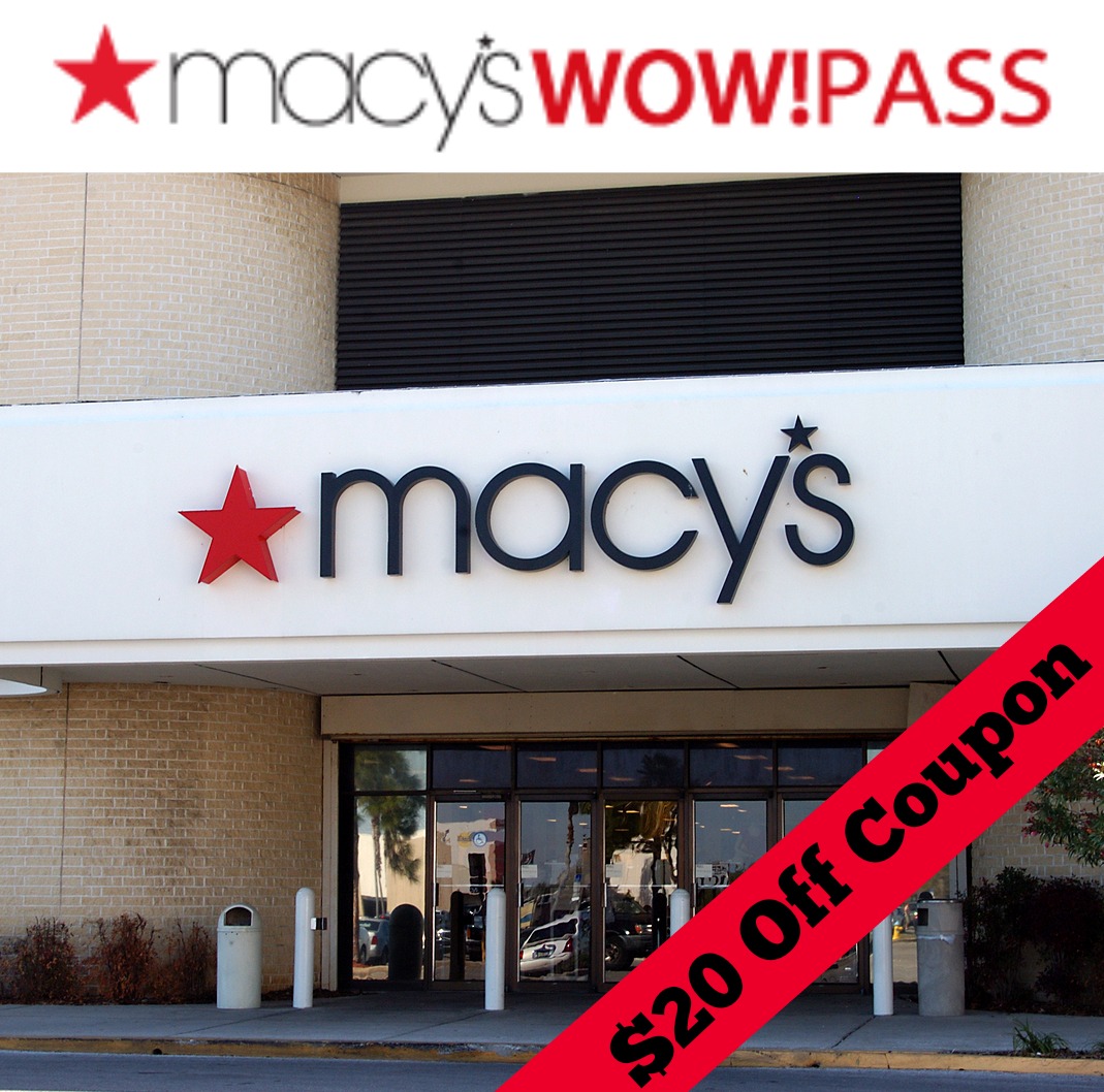 Macy&#39;s Coupons: $20 Off Wow Pass