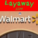 WalMart Black Friday Layaway Policy